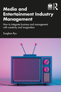 Couverture de l’ouvrage Media and Entertainment Industry Management