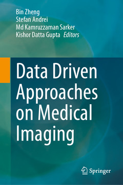 Couverture de l’ouvrage Data Driven Approaches on Medical Imaging