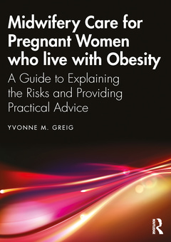 Couverture de l’ouvrage Midwifery Care For Pregnant Women Who Live With Obesity