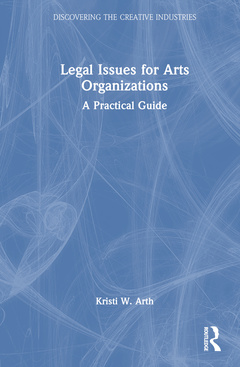 Couverture de l’ouvrage Legal Issues for Arts Organizations