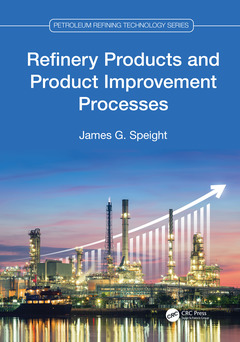 Cover of the book Refinery Products and Product Improvement Processes