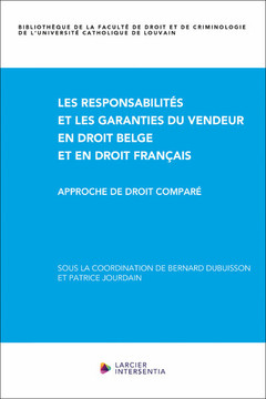 Couverture de l’ouvrage Les responsabilités et les garanties du vendeur en droit belge et en droit français - Approche de dr