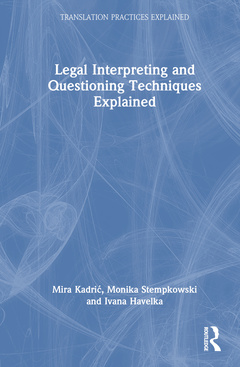 Couverture de l’ouvrage Legal Interpreting and Questioning Techniques Explained