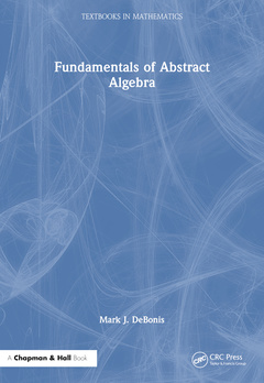 Couverture de l’ouvrage Fundamentals of Abstract Algebra