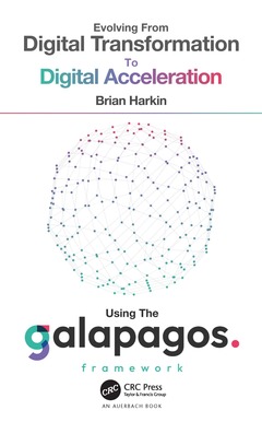 Cover of the book Evolving from Digital Transformation to Digital Acceleration Using The Galapagos Framework