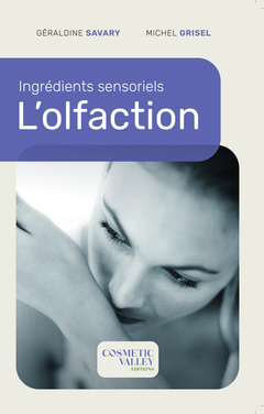 Couverture de l’ouvrage Ingrédients sensoriels - L'olfaction
