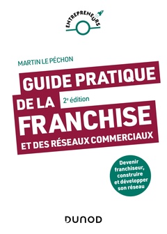 Couverture de l’ouvrage Guide pratique de la franchise et des réseaux commerciaux - 2e éd.