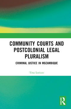 Couverture de l’ouvrage Community Courts and Postcolonial Legal Pluralism