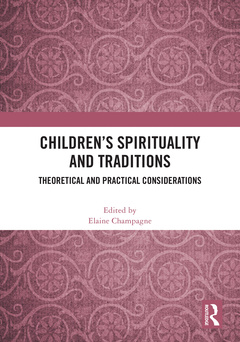 Couverture de l’ouvrage Children’s Spirituality and Traditions