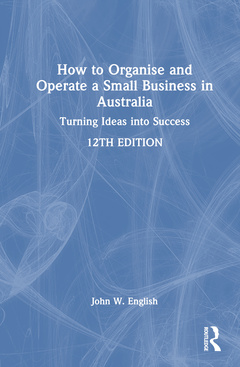 Couverture de l’ouvrage How to Organise and Operate a Small Business in Australia