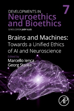 Couverture de l’ouvrage Brains and Machines: Towards a unified Ethics of AI and Neuroscience