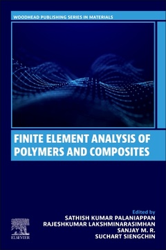 Couverture de l’ouvrage Finite Element Analysis of Polymers and its Composites