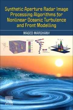 Couverture de l’ouvrage Synthetic Aperture Radar Image Processing Algorithms for Nonlinear Oceanic Turbulence and Front Modeling