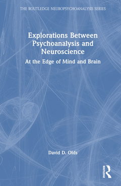 Couverture de l’ouvrage Explorations Between Psychoanalysis and Neuroscience