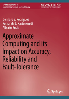 Couverture de l’ouvrage Approximate Computing and its Impact on Accuracy, Reliability and Fault-Tolerance