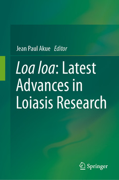 Couverture de l’ouvrage Loa loa: Latest Advances in Loiasis Research