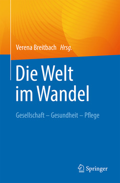 Couverture de l’ouvrage Die Welt im Wandel. Gesellschaft – Gesundheit – Pflege