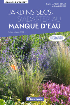 Cover of the book Jardins secs, s’adapter au manque d’eau - Nouvelle édition revue et enrichie