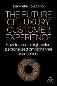 Cover of the book The Future of Luxury Customer Experience