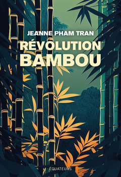 Couverture de l’ouvrage La Révolution du bambou