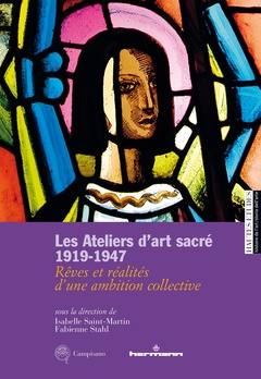 Couverture de l’ouvrage Les Ateliers d'art sacré, 1919-1947
