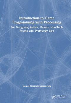 Couverture de l’ouvrage Introduction to Game Programming using Processing