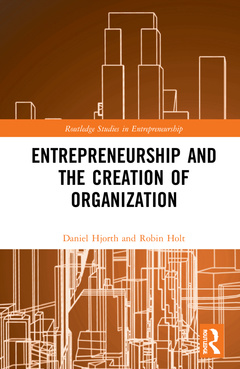Cover of the book Entrepreneurship and the Creation of Organization