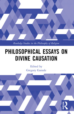 Couverture de l’ouvrage Philosophical Essays on Divine Causation