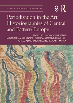 Couverture de l’ouvrage Periodization in the Art Historiographies of Central and Eastern Europe