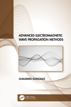 Couverture de l’ouvrage Advanced Electromagnetic Wave Propagation Methods
