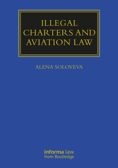 Couverture de l’ouvrage Illegal Charters and Aviation Law
