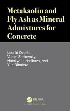 Couverture de l’ouvrage Metakaolin and Fly Ash as Mineral Admixtures for Concrete