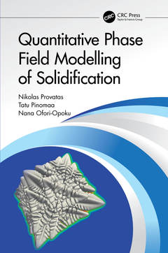 Couverture de l’ouvrage Quantitative Phase Field Modelling of Solidification