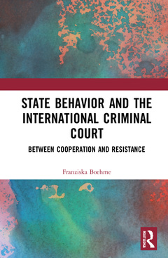 Couverture de l’ouvrage State Behavior and the International Criminal Court