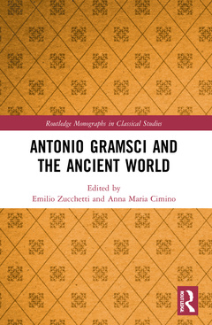 Couverture de l’ouvrage Antonio Gramsci and the Ancient World