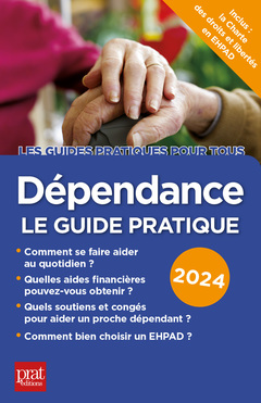 Couverture de l’ouvrage Dépendance, le guide pratique 2024