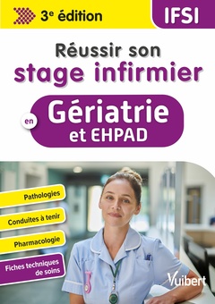 Couverture de l’ouvrage Réussir son stage infirmier en Gériatrie et EHPAD