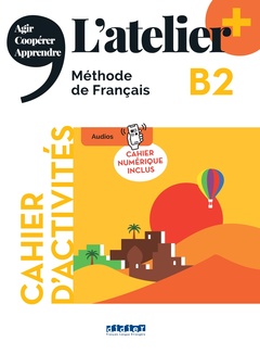 Cover of the book L'atelier + B2 (édition 2022) - Cahier + cahier numérique + didierfle.app