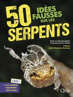 Couverture de l’ouvrage 50 idées fausses sur les serpents
