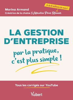 Cover of the book La Gestion d’entreprise : par la pratique, c’est plus simple !