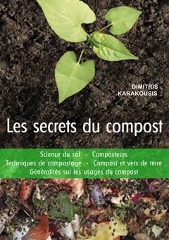 Couverture de l’ouvrage Les secrets du compost