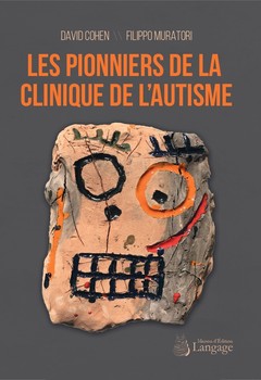 Cover of the book Les pionniers de la clinique de l’autisme