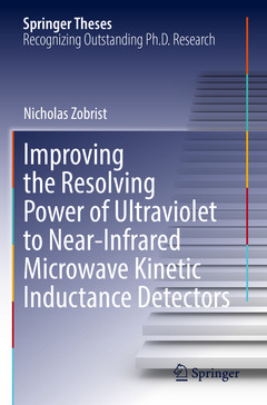 Couverture de l’ouvrage Improving the Resolving Power of Ultraviolet to Near-Infrared Microwave Kinetic Inductance Detectors