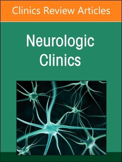 Couverture de l’ouvrage Current Advances and Future Trends in Vascular Neurology, An Issue of Neurologic Clinics