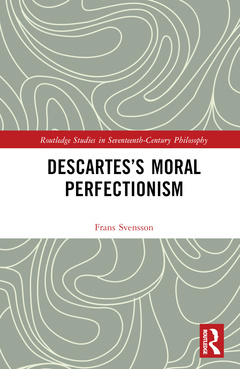 Couverture de l’ouvrage Descartes’s Moral Perfectionism