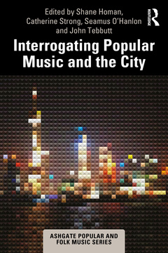 Couverture de l’ouvrage Interrogating Popular Music and the City