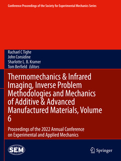 Couverture de l’ouvrage Thermomechanics & Infrared Imaging, Inverse Problem Methodologies and Mechanics of Additive & Advanced Manufactured Materials, Volume 6