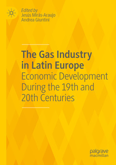 Couverture de l’ouvrage The Gas Industry in Latin Europe