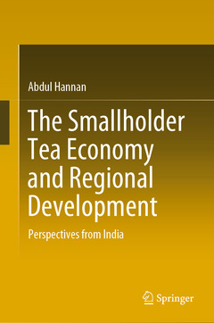 Couverture de l’ouvrage The Smallholder Tea Economy and Regional Development