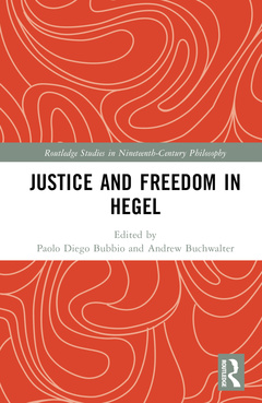 Couverture de l’ouvrage Justice and Freedom in Hegel